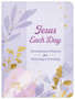 Jesus Each Day Devotions and Prayers for Morning and Evening
