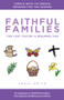 Faithful Families for Lent, Easter, and Resurrection