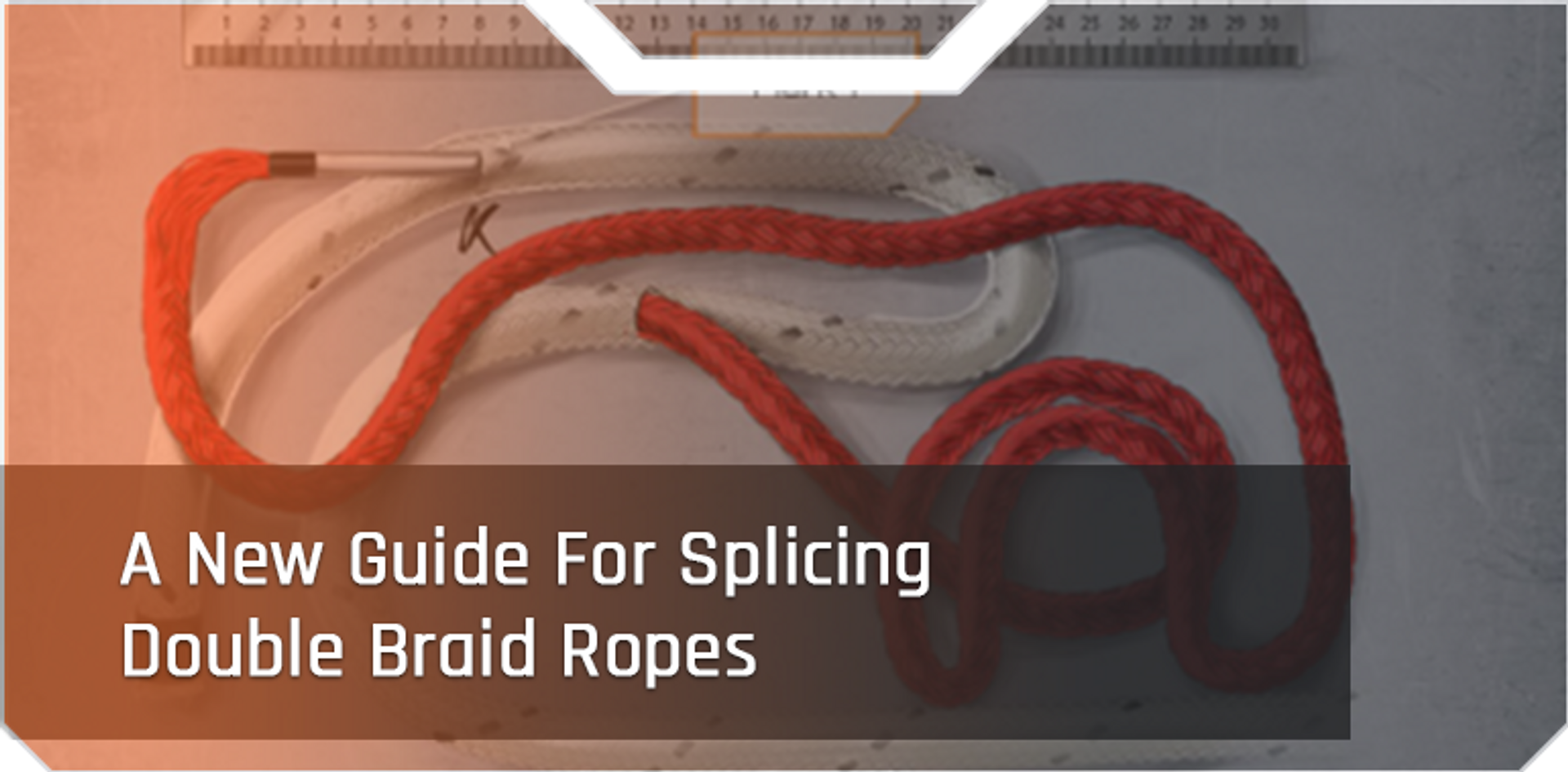 Splice Of Life Presenting A New Guide For Splicing Double Braid Ropes