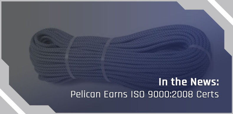 In the News: Pelican Rope Earns ISO 9001:2008 Certification