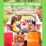 FAMILY VACATION - IN CONCLUSION OF OUR 8 PART BLOG