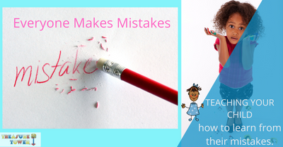 Teaching Your Child How To Learn From Their Mistakes