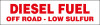 PID-035 - 12" x 3" Decal - Diesel Off Road Low Sulfur