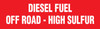 PID-213R414 - 4X14 DIES FUEL OFF RD HIGH SUL