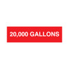 PID-005E - 14x4 Vinyl Decal 20,000 Gallons White/Red