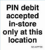 PID-1157 - Pin Debit Accepted In Store 2.5" x 2.25"