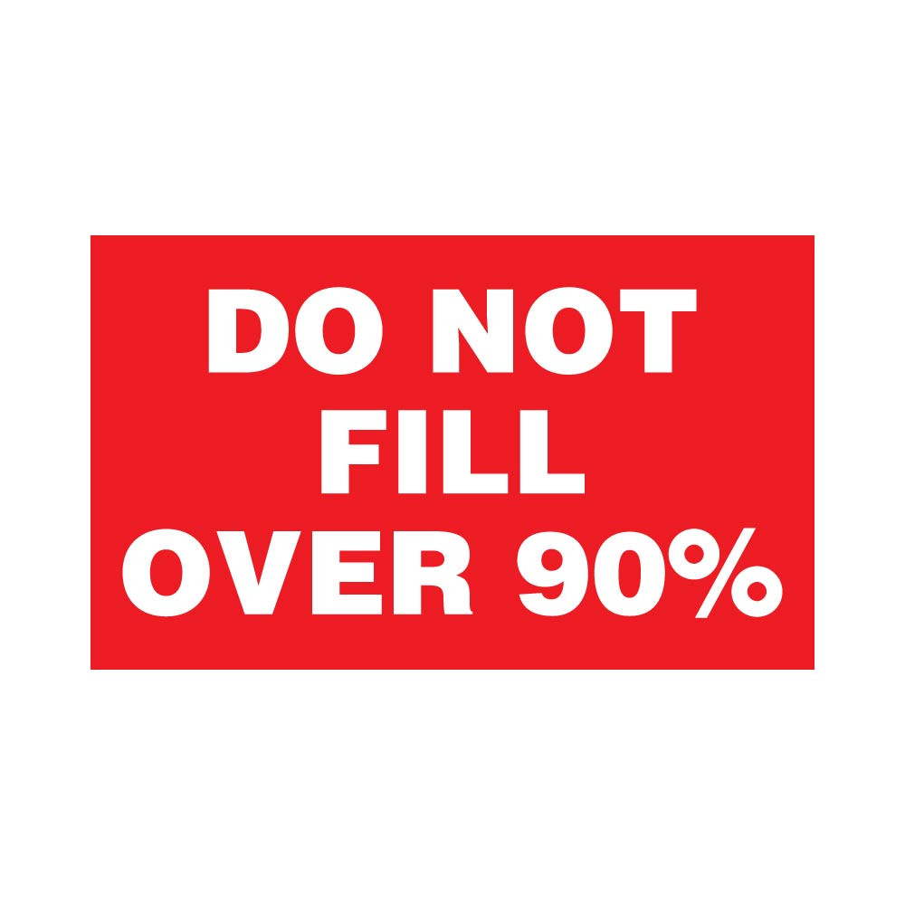 PID-DNFO - Custom 5x3 Do Not Fill Over 90% Decal