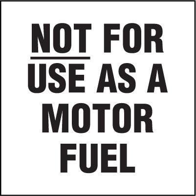 PID-1112 - Not For Use As A Motor Fuel 5" x 5"