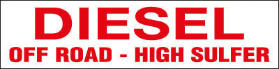PID-231 - 12" x 3" Decal - Diesel High Sulfur Off Road