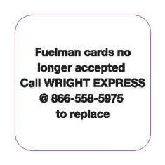 PID-1150 - Fuelman Cards No Longer Accepted 2" x 2"