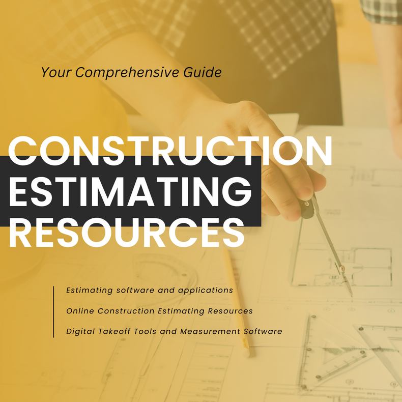 Essential Construction Estimating Resources: Your Comprehensive Guide