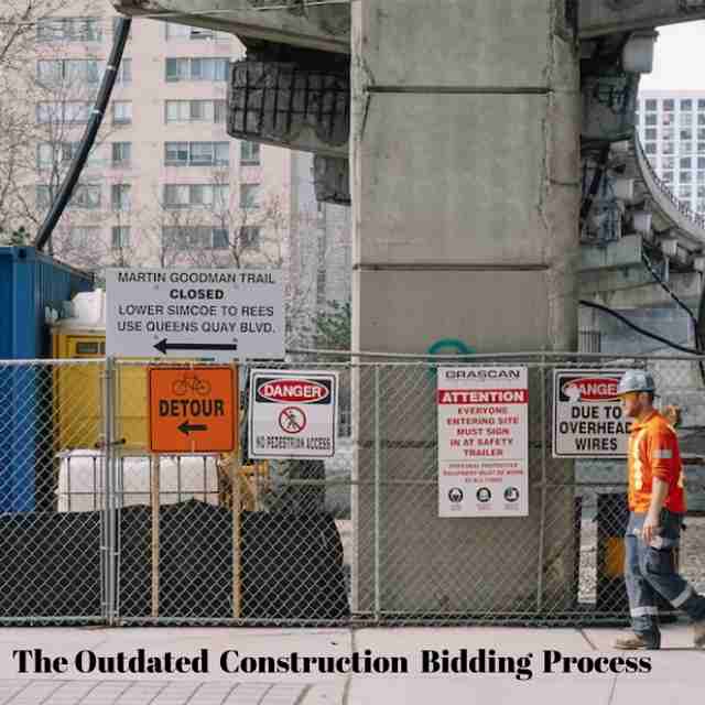 The Outdated Nature of the Current Construction Bidding Process
