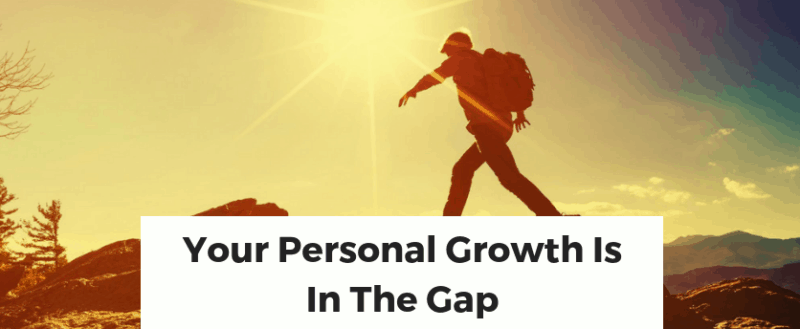 Your Growth Is In The Gap