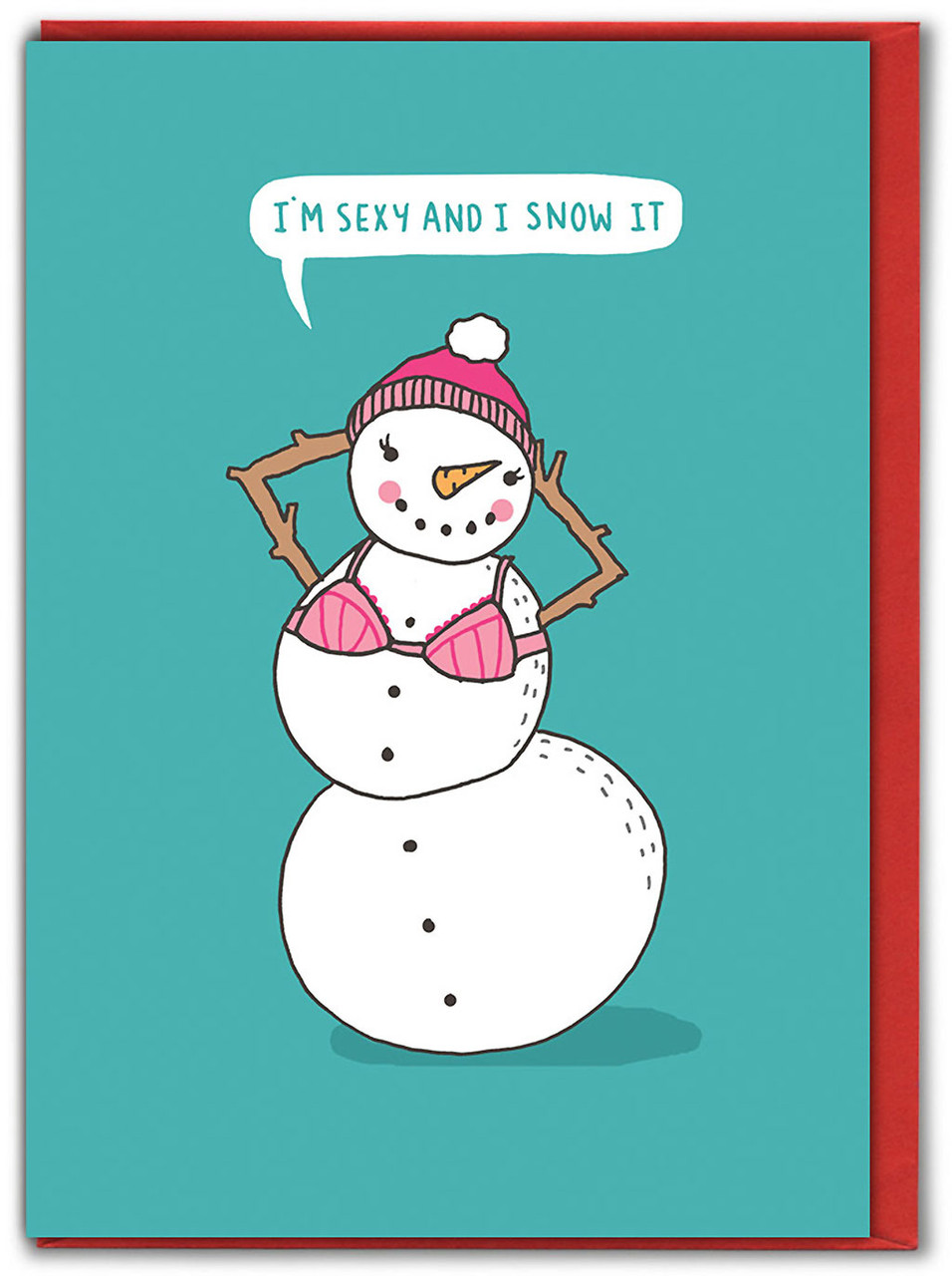 Funny Christmas Card - Sexy & I Snow It By Charly Clements