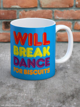 Funny Boxed Mug Break Dance For Biscuits