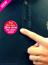 Rude Badge I'm The Hen. Now Show Me Your Cock!