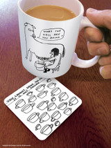 Funny Coaster - Too Much Tea By David Shrigley