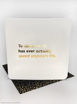 Funny Birthday Card (Gold Foiled) No DJ Saved Life By Brainbox Candy