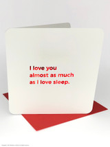 Funny Valentines Card Love As Much As Sleep
