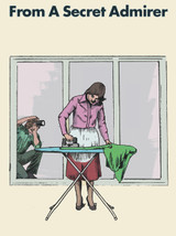 Funny Valentines Card Secret Admirer Ironing By Modern Toss
