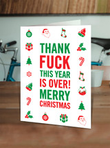 Rude Christmas Card - Thanks F This Year Is Over