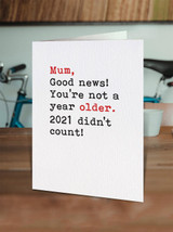 Funny Mum Birthday Card Not A Year Older By Brainbox Candy