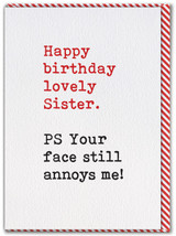 Funny Sister Birthday Card Face Annoys Me