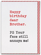Funny Brother Birthday Card - Face Annoys Me