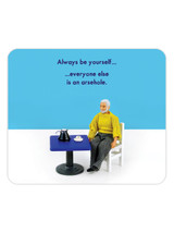 Rude Gift - Always Be Yourself Mouse Mat Pad By Bold and Bright