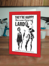 They're Happy Because They Eat Lard Viz Advert Funny Birthday Card