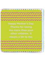 Funny Embossed Mother's Day Card Loving Me
