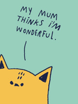 Funny My Mum Thinks I'm Wonderful Birthday Card By Majasbok