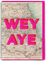 Funny Wey Aye Birthday Card By Real Hackney Dave