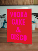Funny Vodka Cake & Disco Birthday Card By Real Hackney Dave