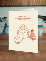 Funny Christmas Card Cheer Up By Brainbox Candy