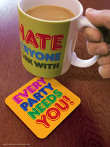 Funny Coaster - Every Party Needs You By Brainbox Candy