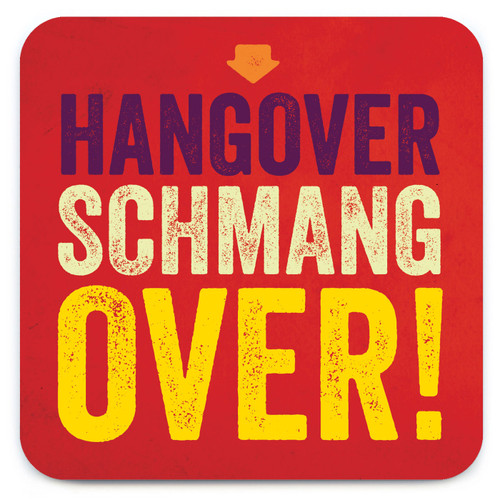 Funny Coaster - Hangover Schmangover