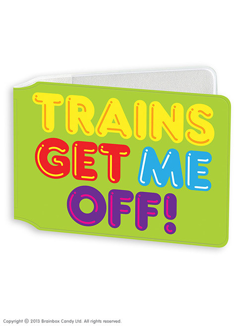 Funny Gift - Trains Get Me Off Travel Card Wallet