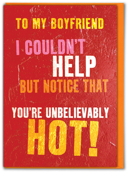 Funny Card For Unbelievably Hot Boyfriend