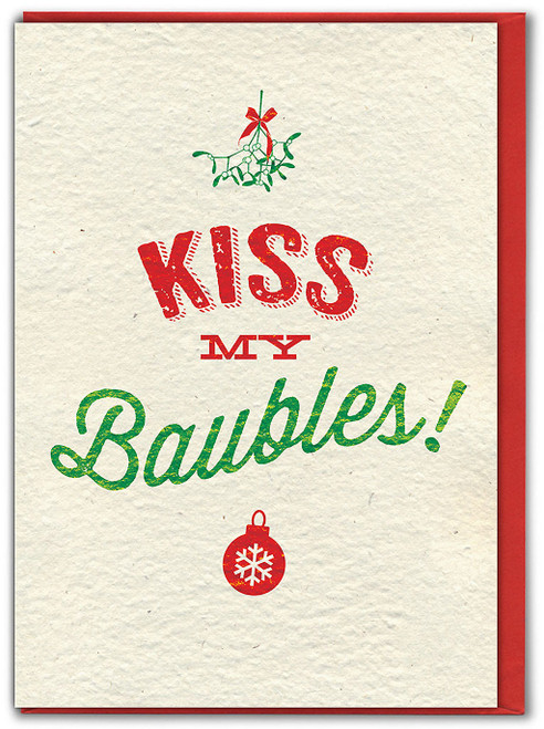 Rude Christmas Card - Kiss My Baubles Cheeky