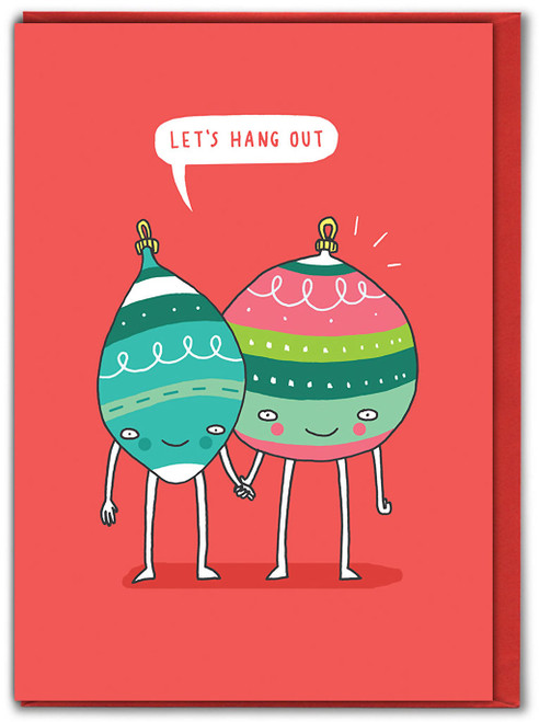 Funny Christmas Card - Let's Hang Out By Charly Clements