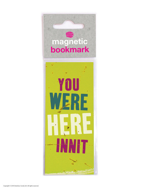 Funny Magnetic Bookmark You Were Here Innit