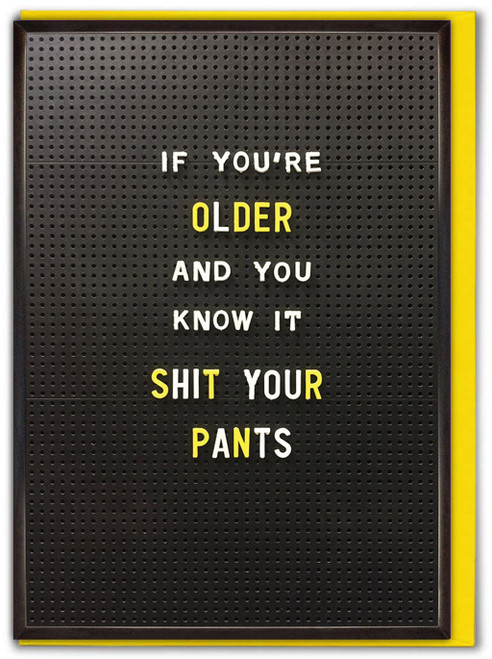 Rude Birthday Card Older And You Know It