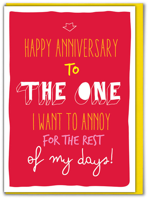 Funny Anniversary Card - Annoy For Rest Of My Days