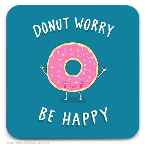 Funny Coaster - Donut Worry By Charly Clements