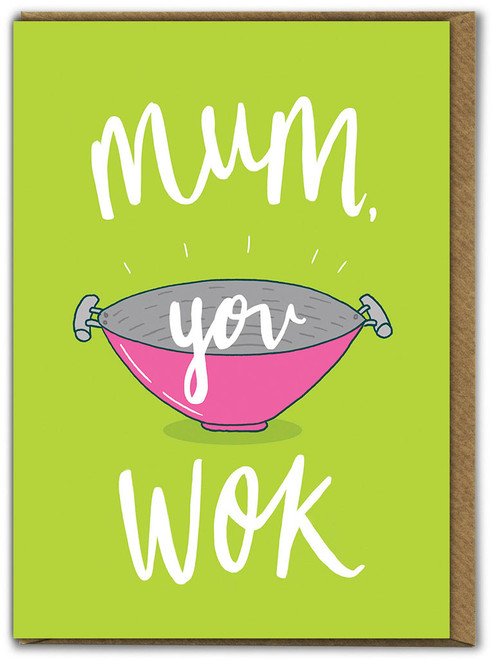 Funny Birthday/Mother's Day Card Mum You Wok By Charly Clements