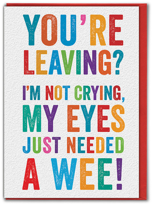 Funny Leaving Card - Eyes Need A Wee!