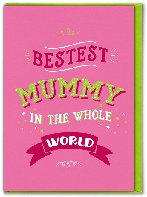 Birthday/Mother's Day Card Bestest Mummy