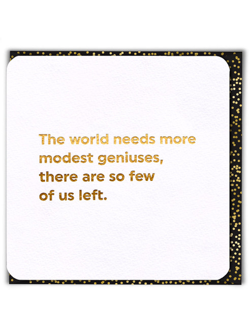 Funny Birthday Card (Gold Foiled) Modest Geniuses By Brainbox Candy