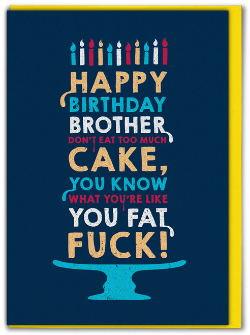Rude Brother Birthday Card - Cake Fat F